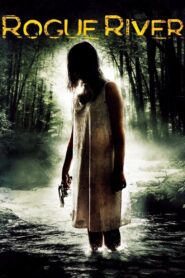 Rogue River 2012 on netflix