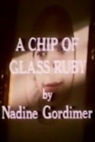 A Chip of Glass Ruby 1982 on netflix