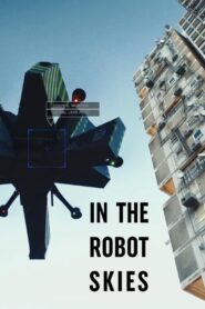 In the Robot Skies 2016 on netflix