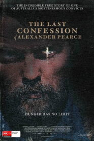 The Last Confession of Alexander Pearce 2009 on netflix