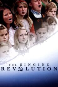 The Singing Revolution 2006 on netflix