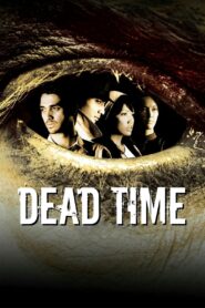 Dead Time 2007 on netflix