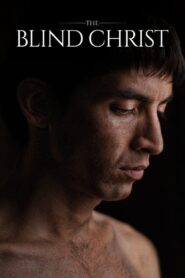 The Blind Christ 2016 on netflix