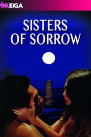 Sexy Sisters of Sorrow 2008 on netflix
