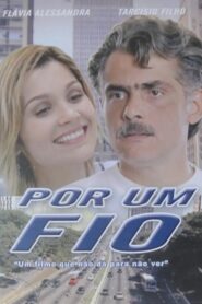 Por Um Fio 2003 on netflix