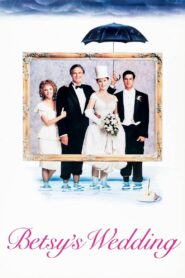 Betsy’s Wedding 1990 on netflix