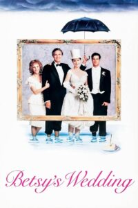 Betsy’s Wedding 1990 on netflix