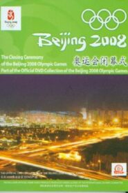 Beijing 2008 Olympic Closing Ceremony 2008 on netflix