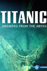 Titanic: Answers From The Abyss 1999 on netflix