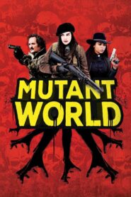 Mutant World 2014 on netflix