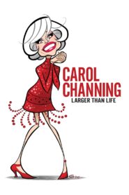 Carol Channing: Larger Than Life 2012 on netflix