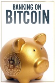 Banking on Bitcoin 2016 on netflix