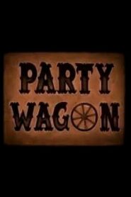 Party Wagon 2004 on netflix