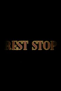 Rest Stop 2004 on netflix