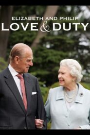 Elizabeth & Philip: Love and Duty 2017 on netflix