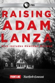 Raising Adam Lanza 2013 on netflix