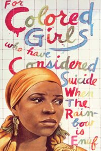 For Colored Girls Who Have Considered Suicide / When the Rainbow Is Enuf 1982 on netflix