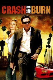 Crash and Burn 2008 on netflix