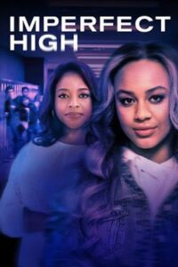 Imperfect High 2021 on netflix