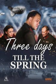Three Days Till The Spring 2017 on netflix