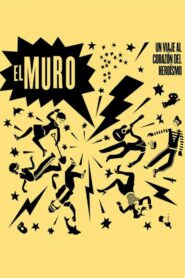 El Muro 2012 on netflix