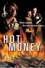 Hot Money 2001 on netflix