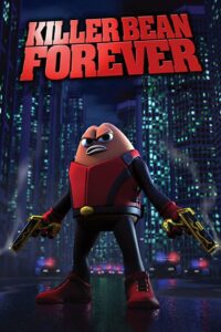 Killer Bean Forever 2008 on netflix