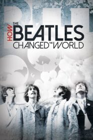 How the Beatles Changed the World 2017 on netflix