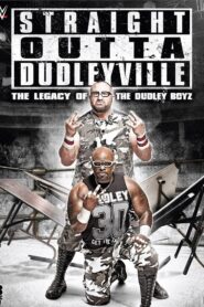 Straight Outta Dudleyville: The Legacy of the Dudley Boyz 2016 on netflix