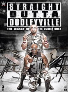 Straight Outta Dudleyville: The Legacy of the Dudley Boyz 2016 on netflix