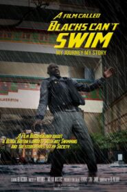 A Film Called Blacks Can’t Swim (My Journey My Story) 2020 on netflix