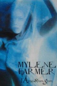 Mylène Farmer: L’âme-stram-gram 1999 on netflix
