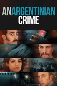 An Argentinian Crime 2022 on netflix