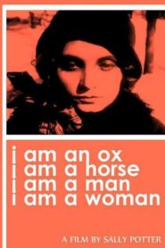 I Am an Ox, I Am a Horse, I Am a Man, I Am a Woman 1988 on netflix