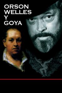 Orson Welles y Goya 2008 on netflix