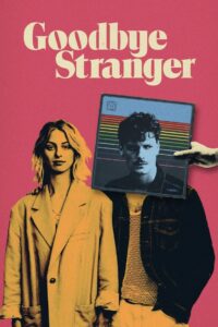 Goodbye Stranger 2023 on netflix