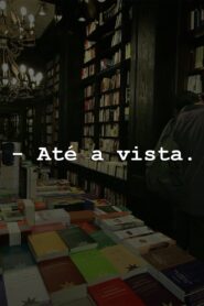 Até a Vista 2012 on netflix