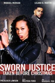 Sworn Justice: Taken Before Christmas 2023 on netflix