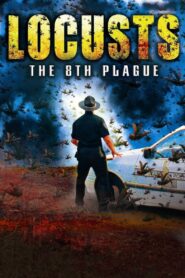 Locusts: The 8th Plague 2005 on netflix