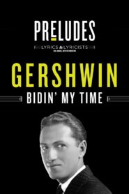George Gershwin: Bidin’ My Time 2020 on netflix