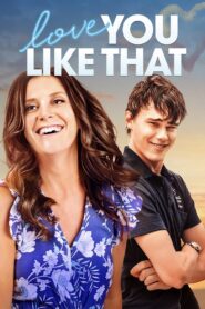 Love You Like That 2021 on netflix