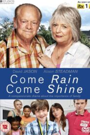 Come Rain Come Shine 2010 on netflix