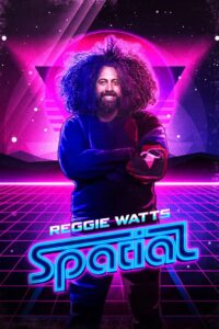 Reggie Watts: Spatial 2016 on netflix