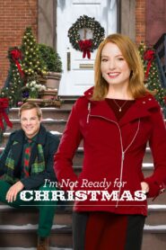 I’m Not Ready for Christmas 2015 on netflix