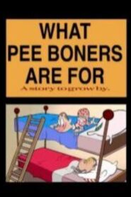 What Pee Boners Are For 1998 on netflix