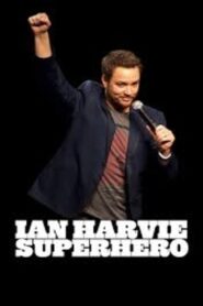Ian Harvie: Superhero 2013 on netflix