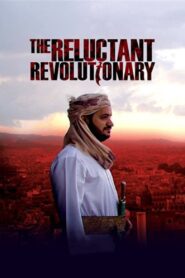 Yemen’s Reluctant Revolutionary 2012 on netflix