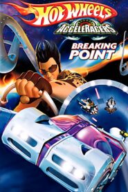 Hot Wheels AcceleRacers: Breaking Point 2005 on netflix