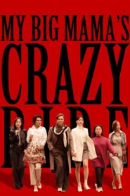 My Big Mama’s Crazy Ride 2021 on netflix