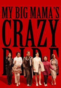 My Big Mama’s Crazy Ride 2021 on netflix